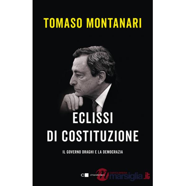 Eclissi di Costituzione. Il governo Draghi e la democrazia