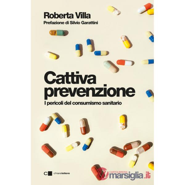 Cattiva prevenzione. I pericoli del consumismo sanitario