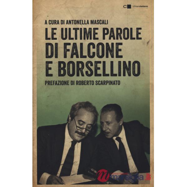Ultime parole di Falcone e Borsellino (Le)