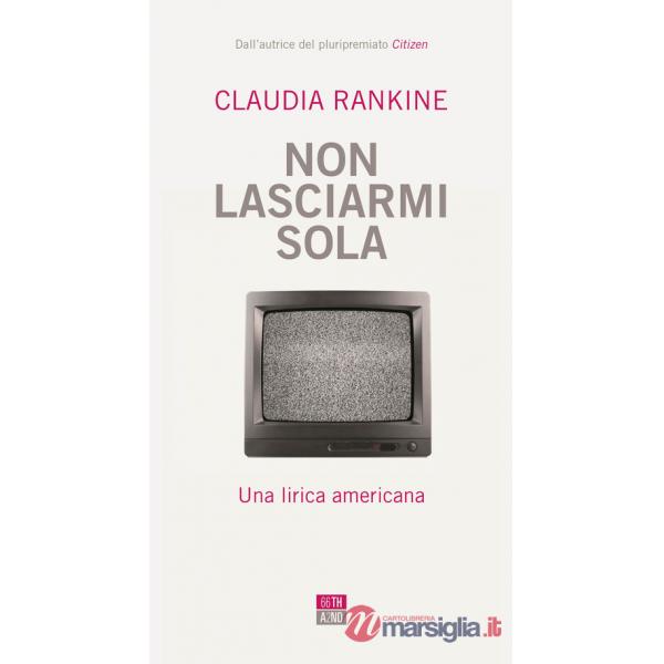 Non lasciarmi sola. Una lirica americana