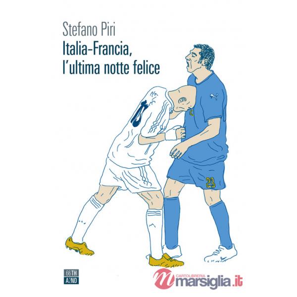Italia-Francia, l'ultima notte felice
