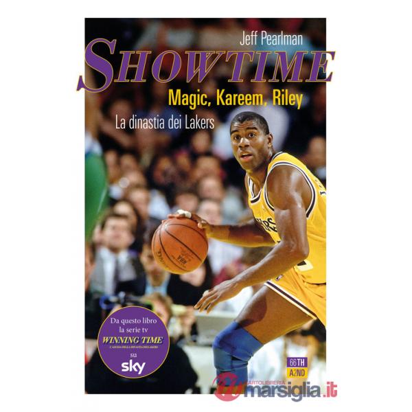 Showtime. Magic, Kareem, Riley. La dinastia dei Lakers