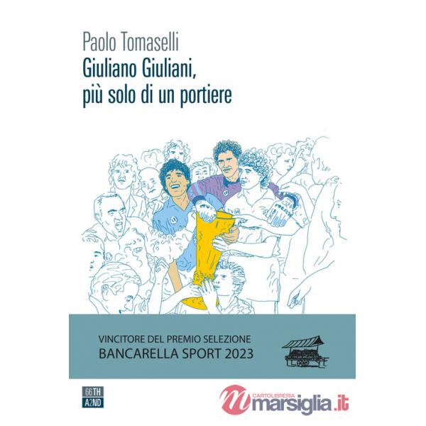 Giuliano Giuliani, più solo di un portiere