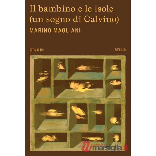 Bambino e le isole (un sogno di Calvino) (Il)