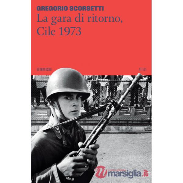 Gara di ritorno, Cile 1973 (La)