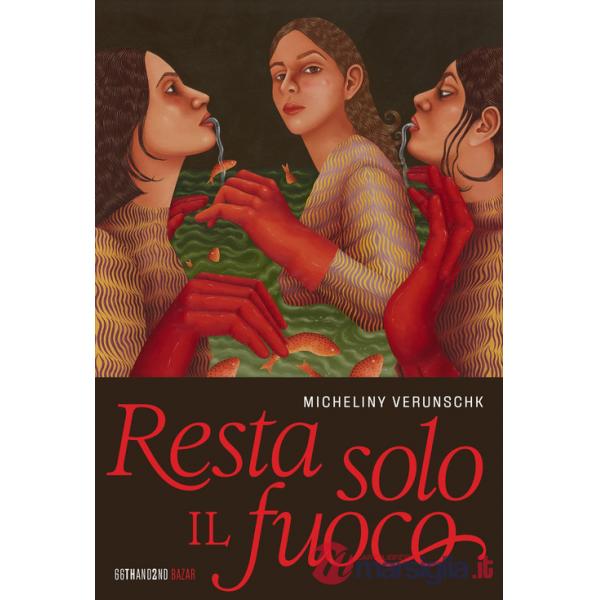 Resta solo il fuoco