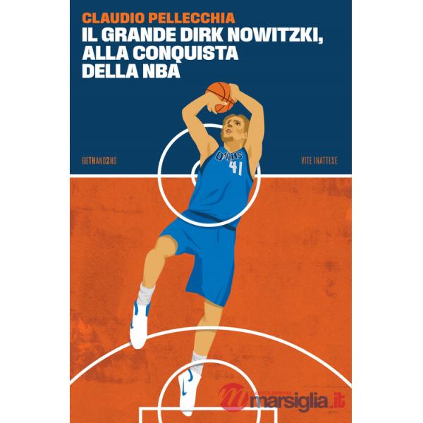 Grande Dirk Nowitzki, alla conquista della NBA (Il)