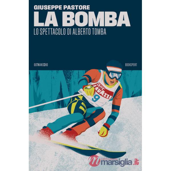Bomba. Lo spettacolo di Alberto Tomba (La)