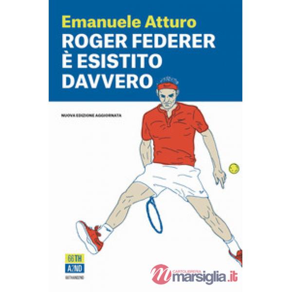 Roger Federer è esistito davvero
