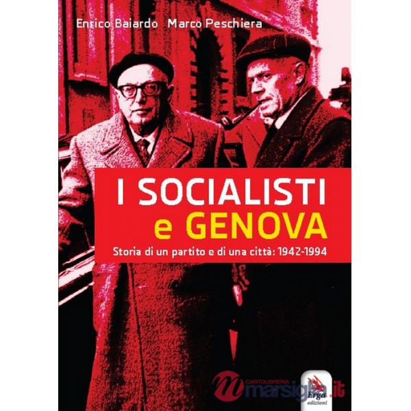 Socialisti e Genova. Storia di un partito e di una città: 1942-1994 (I)