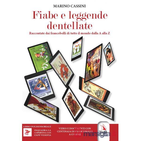 Fiabe e leggende dentellate. Raccontate dai francobolli dalla A alla Z