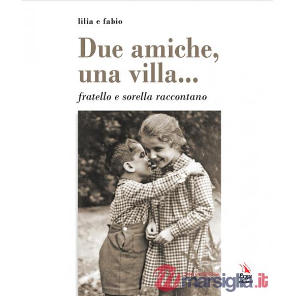 Due amiche, una villa... fratello e sorella raccontano