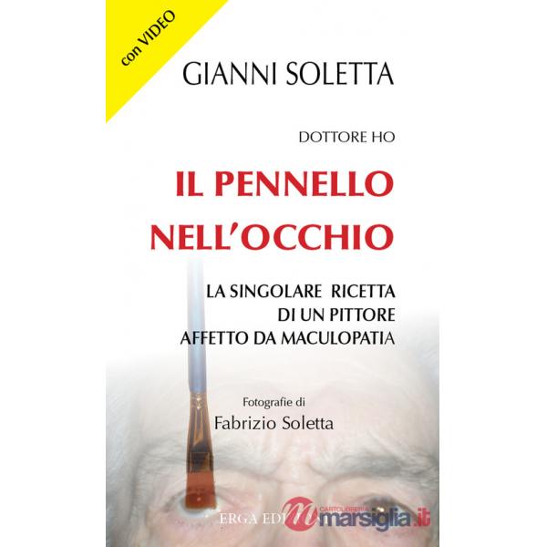 Dottore, ho il pennello nell'occhio. La singolare ricetta di un pittore affetto da maculopatia. Con Video