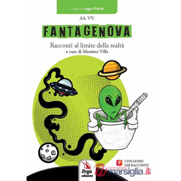 Fantagenova. Racconti al limite della realtà. Con Audio