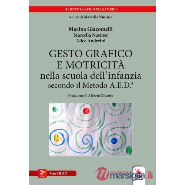 Gesto grafico e motricità nella scuola dell'infanzia secondo il metodo A.E.D.®. Con video