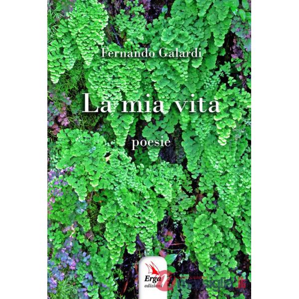 Mia vita (La)