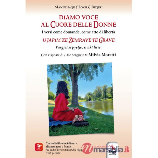 Diamo voce al cuore delle donne-U japim ze zemrave te grave. Ediz. bilingue