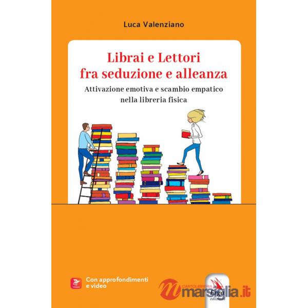 Librai e lettori fra seduzione e alleanza. Attivazione emotiva e scambio empatico nella libreria fisica