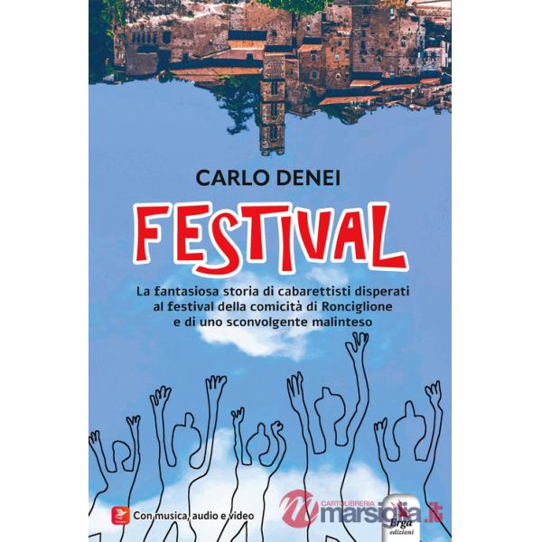 Festival. La fantasiosa storia di cabarettisti disperati al festival della comicità di Ronciglione e di uno sconvolgente malinte