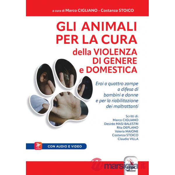 Animali per la cura della violenza di genere e domestica. Con Contenuto digitale per accesso online (Gli)