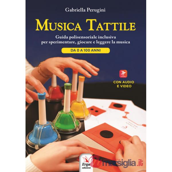 Musica tattile. Con Contenuto digitale per accesso online