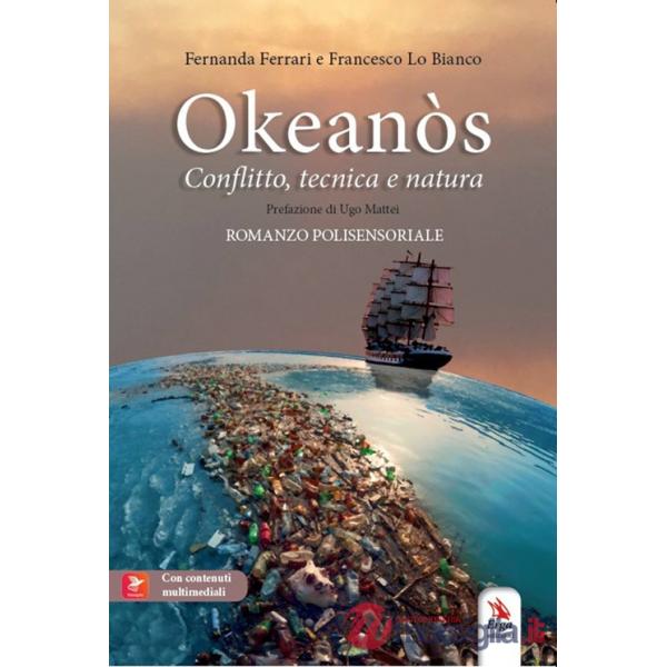 Okeanòs. Conflitto tecnica e natura