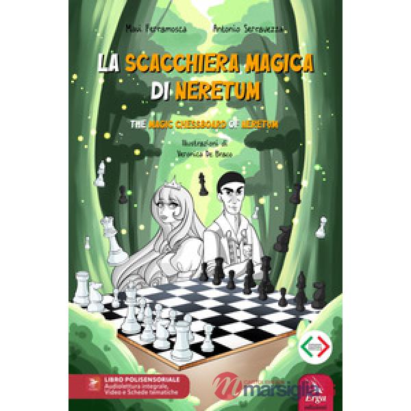 Scacchiera magica di Neretum-The magical chessboard of Neretum. Ediz. bilingue (La)