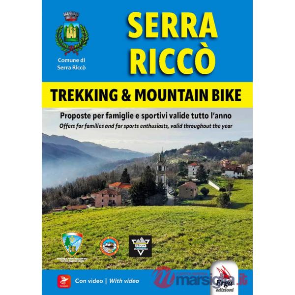 Serra Riccò. Trekking & mountain bike. Proposte per famiglie e sportivi valide tutto l'anno-Offers for families and for sports e