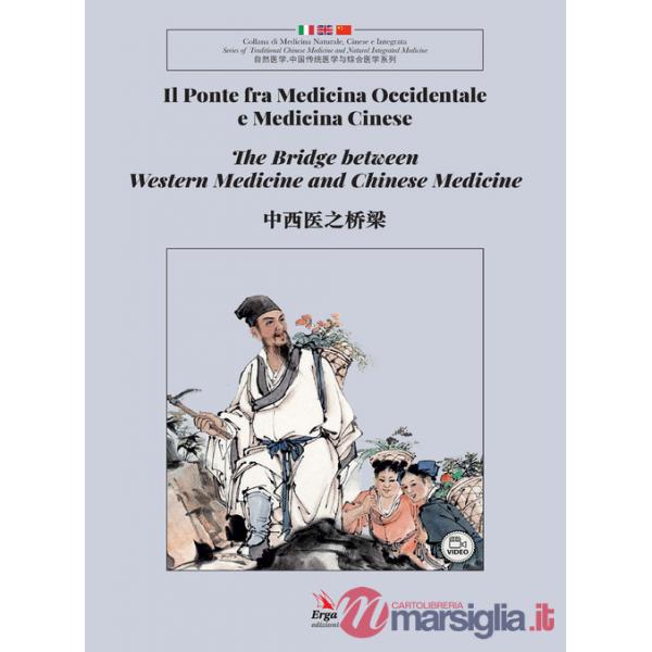 Ponte fra medicina occidentale e medicina cinese. Ediz. italiana, inglese e cinese (Il)