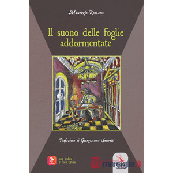 Suono delle foglie addormentate. Con video e immagini (Il)