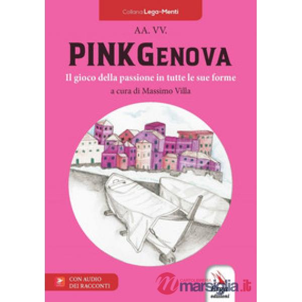 PinkGenova. Il gioco della passione in tutte le sue forme. Con video e immagini