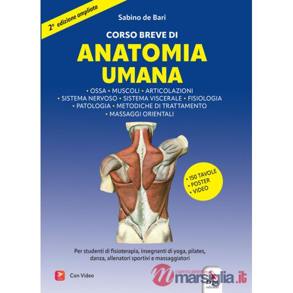 Corso breve di anatomia umana. Ediz. ampliata. Con video. Con Poster