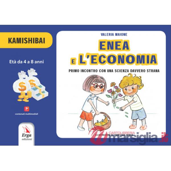 Enea e l'economia. Primo incontro con una scienza davvero strana. Kamishibai