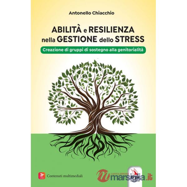 Abilità e resilienza nella gestione dello stress. Creazione di gruppi di sostegno alla genitorialità