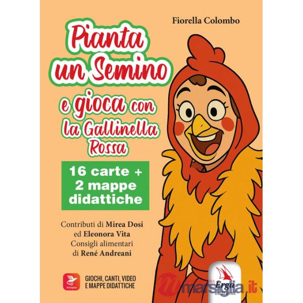 Pianta un semino e gioca con la Gallinella Rossa. Ediz. illustrata. Con 16 carte. Con 2 mappe didattiche