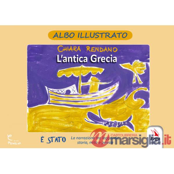 Antica Grecia. Ediz. illustrata (L')