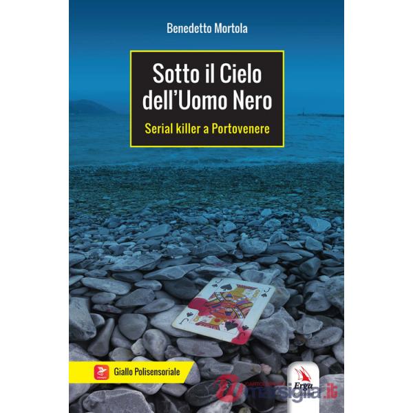 Sotto il cielo dell'uomo nero. Serial killer a Portovenere