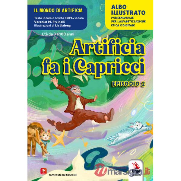 Artificia fa i capricci. Albo illustrato. Ediz. illustrata