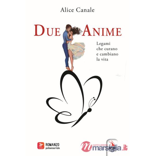 Due anime. Legami che curano e cambiano la vita