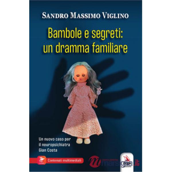 Bambole e segreti. Un dramma familiare