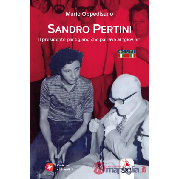 Sandro Pertini. Il Presidente partigiano che parlava ai «giovini»