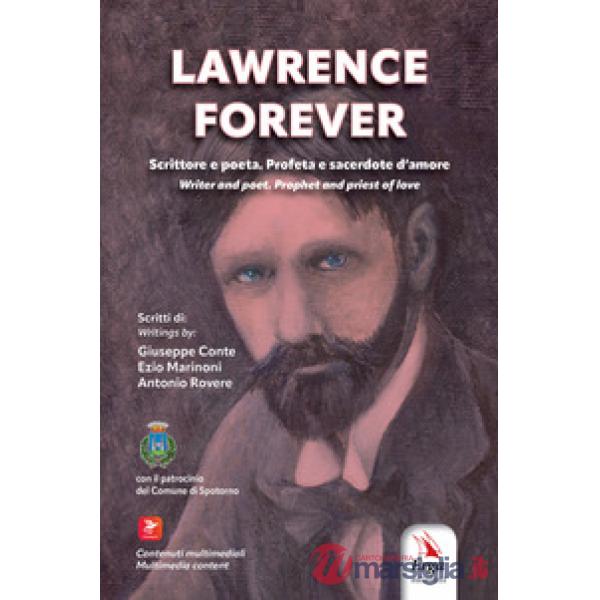 Lawrence forever. Scrittore e poeta. Profeta e sacerdote d'amore-Writer and poet. Prophet and priest of love. Ediz. bilingue. Co