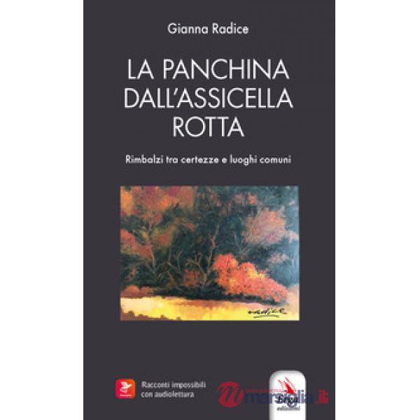 Panchina dall'assicella rotta. Con Contenuto digitale per accesso online: audiolettura (La)