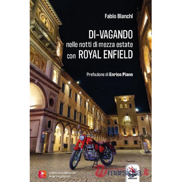 Di-vagando nelle notti di mezza estate con Royal Enfield