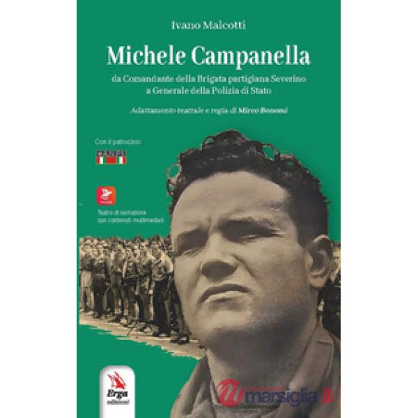 Michele Campanella. Da Comandante della Brigata partigiana Severino a Generale della Polizia di Stato