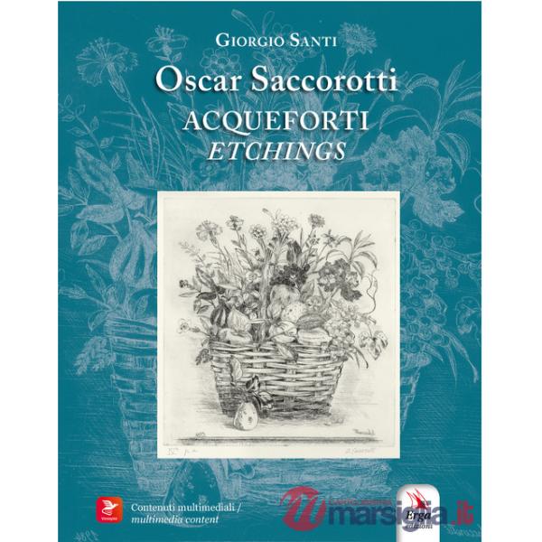 Oscar Saccorotti. Acqueforti-Etchings. Ediz. bilingue