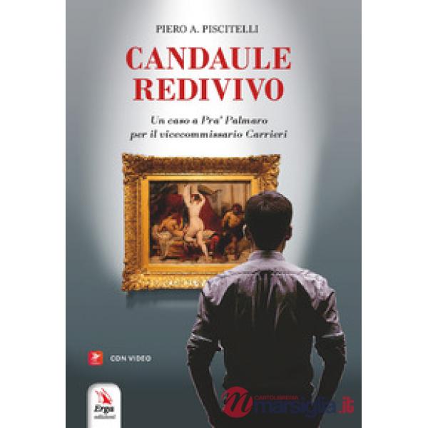 Candaule redivivo. Un caso a Pra' Palmaro per il vicecommissario Carrieri. Con Contenuto digitale per accesso online