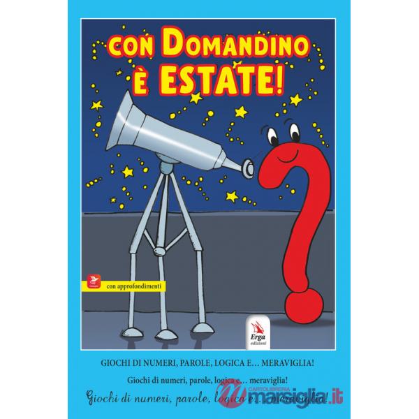 Con Domandino è estate! Giochi di numeri, parole, logica e... meraviglia!
