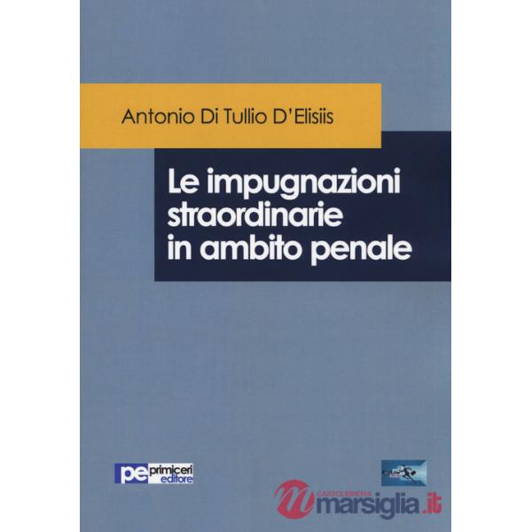 Impugnazioni straordinarie in ambito penale (Le)
