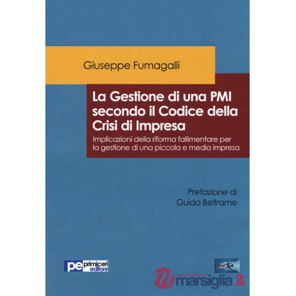 Gestione di una PMI secondo il Codice della Crisi di Impresa. Implicazioni della riforma fallimentare per la gestione di una pic